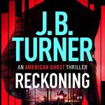 Reckoning by J.B. Turner