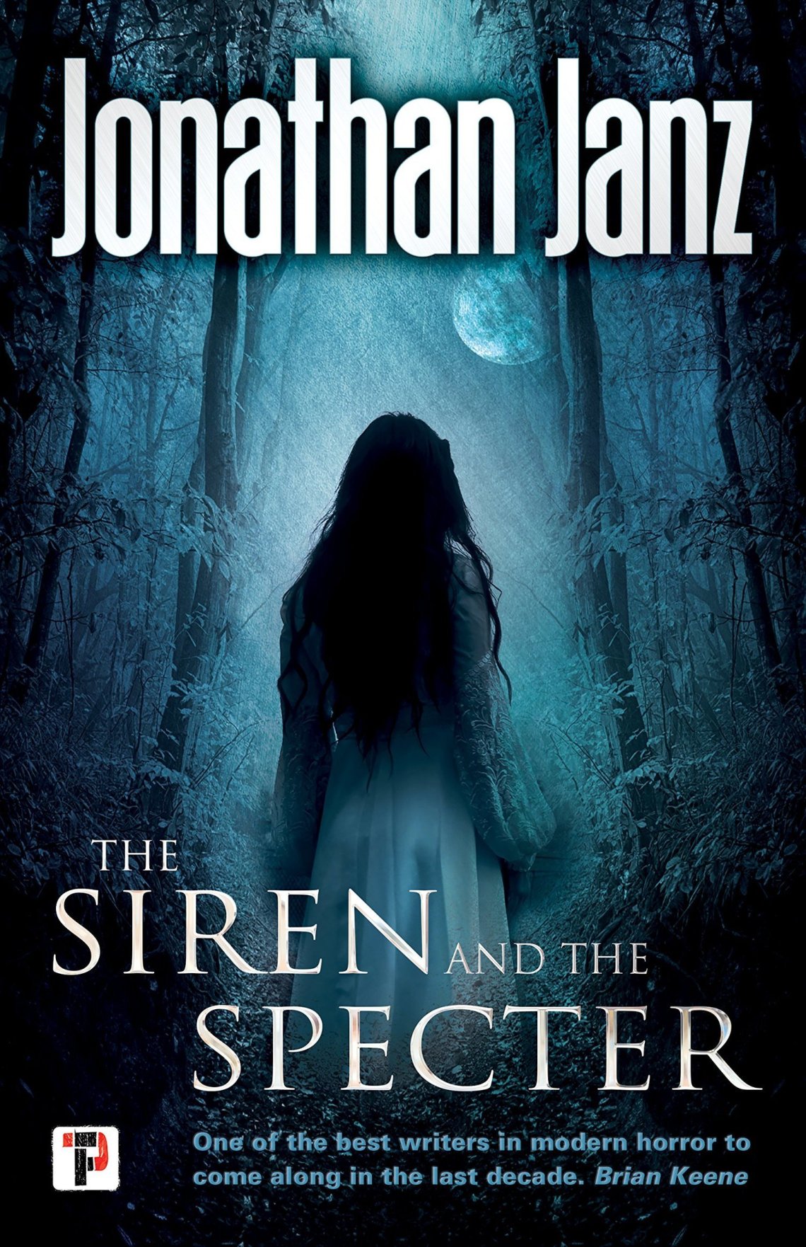 The Siren and the Specter by Johnathan Janz