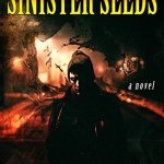 Sinister Seeds by John W. Dennehy