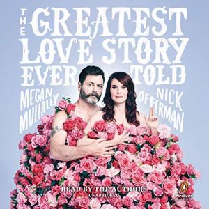 The Greatest Love Story Ever Told by Nick Offerman, Megan Mullally
