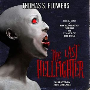 The Last Hellfighter by Thomas S. Flowers