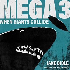 Mega 3: When Giants Collide by Jake Bible