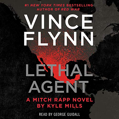 Lethal Agent by Vince Flynn, Kyle Mills