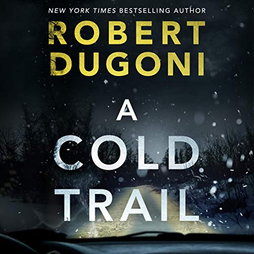 A Cold Trail by Robert Dugoni
