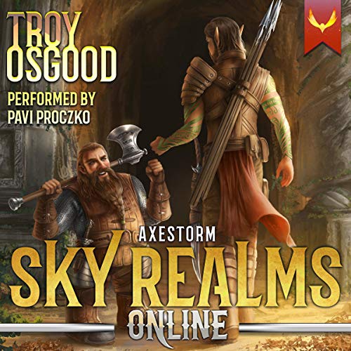 Axestorm: Sky Realms Online, Book 3 by Troy Osgood