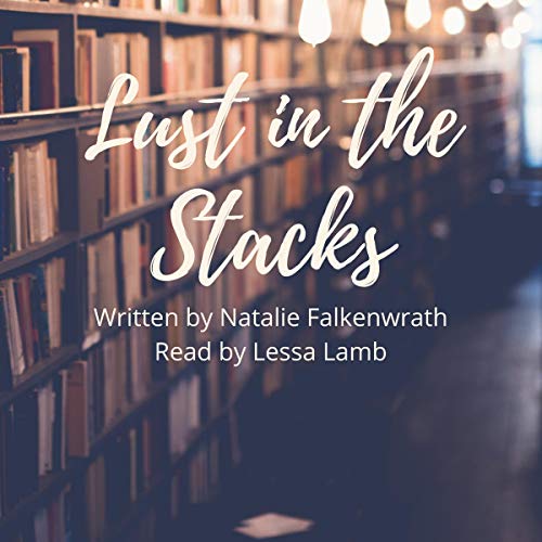Lust in the Stacks by Natalie Falkenwrath Cover