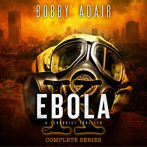 Ebola K Trilogy by Bobby Adair