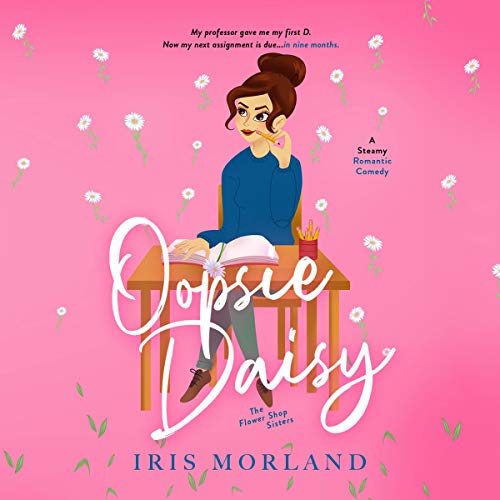 Oopsie Daisy by Iris Morland