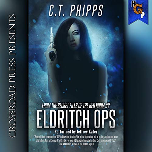 Eldritch Ops by C.T. Phipps