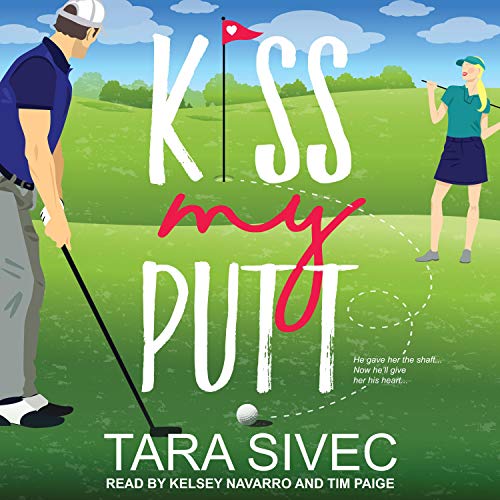 Kiss My Putt by Tara Sivec