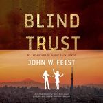 Blind Trust by John W. Feist