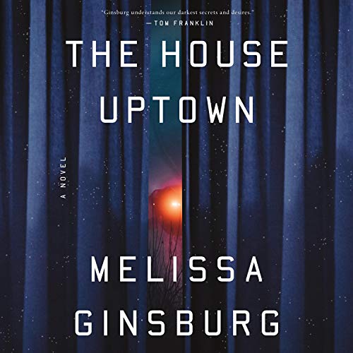 The House Uptown by Melissa Ginsburg