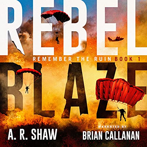Rebel Blaze by A. R. Shaw