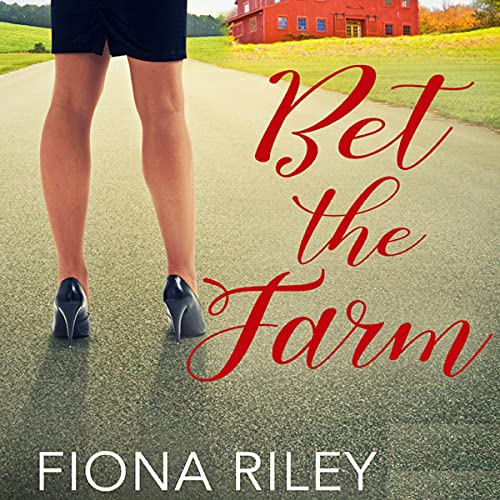 Bet the Farm by Fiona Riley