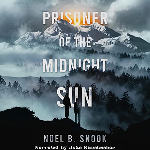 Prisoner of the Midnight Sun by Noel B. Snook