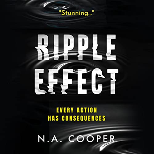 Ripple Effect by N.A. Cooper