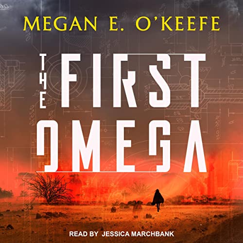 The First Omega by Megan O'Keefe