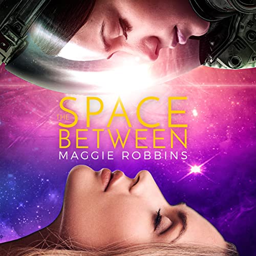 The Space Between by Maggie Robbins
