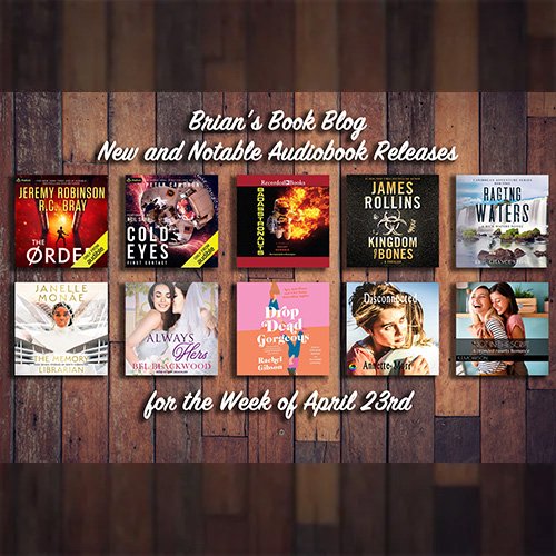 April 23rd New and Notable Audiobooks on Steve's Book Blog