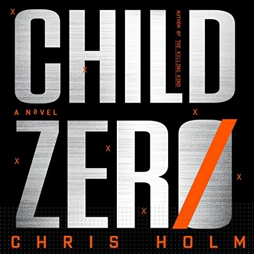 Child Zero by Chris Holm