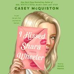 I Kissed Shara Wheeler Audiobook Cover