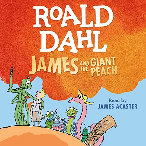 James and the Giant Peach by Roald Dahl