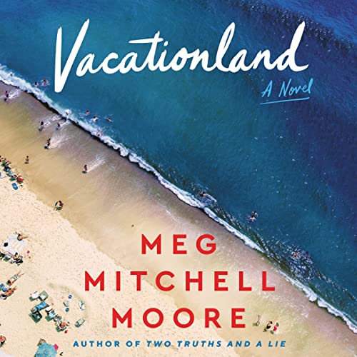 Vacationland by Meg Mitchell Moore