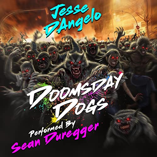 Doomsday Dogs by Jesse D'Angelo