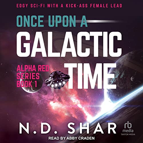 Once upon a Galactic Time by N.D. Shar