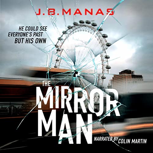 The Mirror Man by J. B. Manas