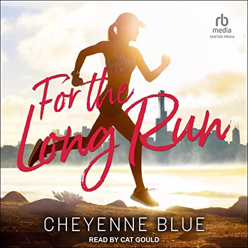 For the Long Run by Cheyenne Blue