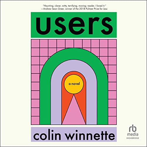 Users by Colin Winnette