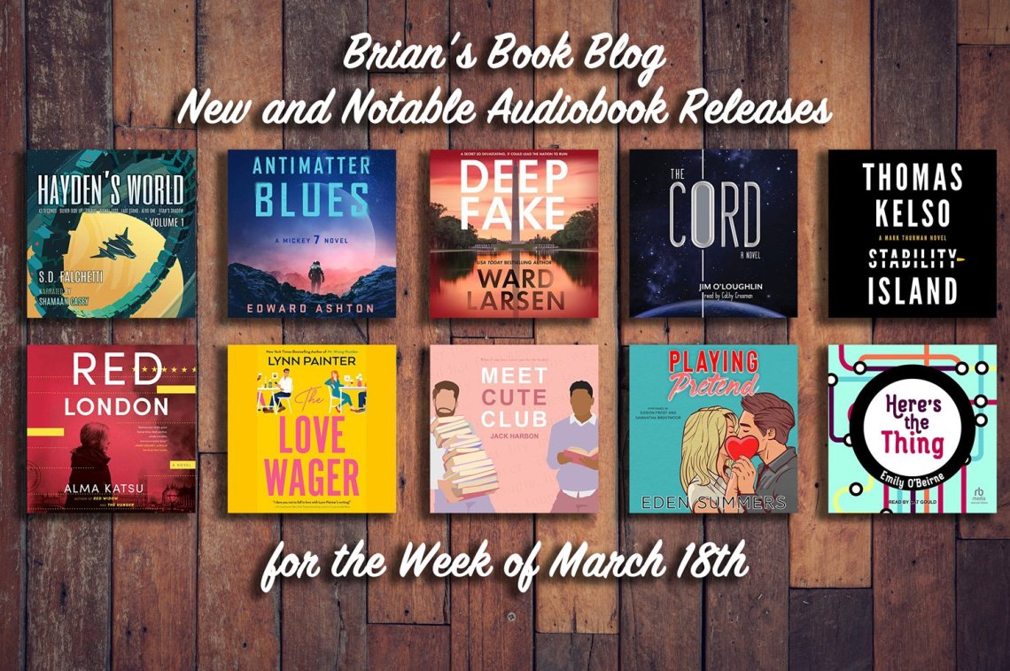 New and Notable Audiobook Releases for the Week of March 18th on Steve’s Book Blog