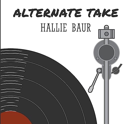 Alternate Take by Hallie Baur