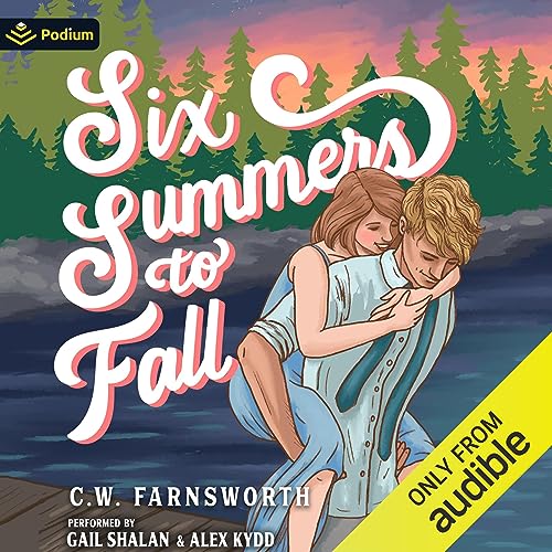 Six Summers to Fall by C.W. Farnsworth