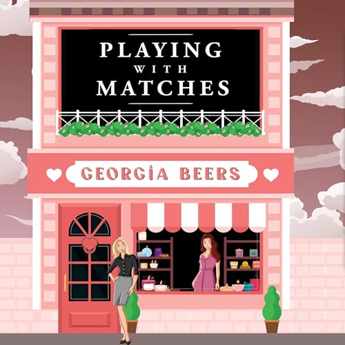 Playing with Matches by Georgia Beers