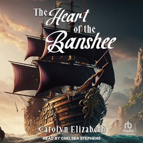 The Heart of the Banshee by Carolyn Elizabeth