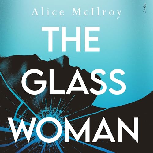 The Glass Woman by Alice McIlroy