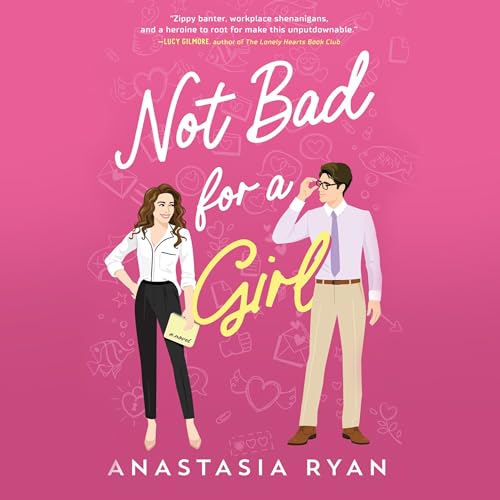 Not Bad for a Girl by Anastasia Ryan