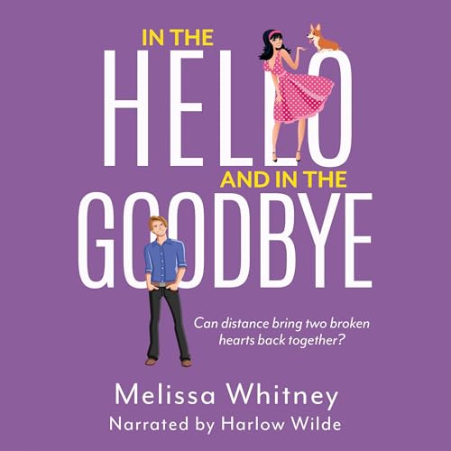 In the Hello and in the Goodbye by Melissa Whitney