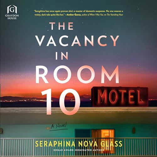The Vacancy in Room 10 by Seraphina Nova Glass