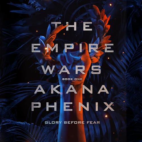 The Empire Wars by Akana Phenix