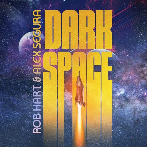 Dark Space by Alex Segura, Rob Hart