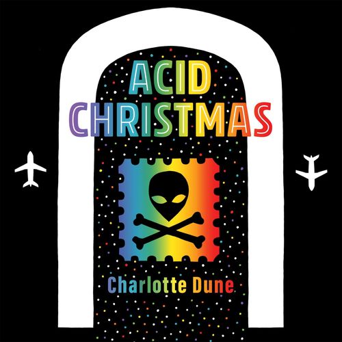 Acid Christmas by Charlotte Dune